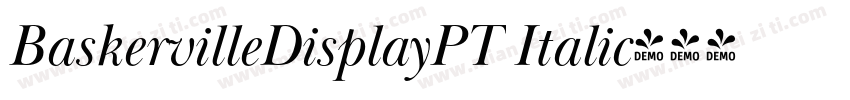 BaskervilleDisplayPT Italic字体转换